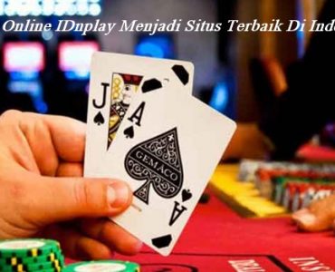 Poker Online IDnplay Menjadi Situs Terbaik Di Indonesia